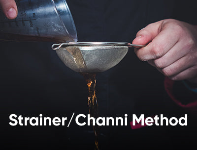 Strainer/ Channi Method